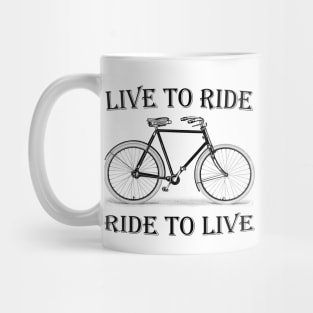 Bicycle-Live to ride-ride to live Mug